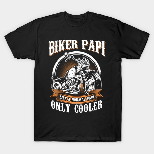 Only Cool Papi Rides Motorcycles T Shirt Rider Gift T-Shirt by easleyzzi